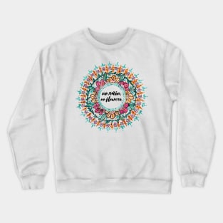 "No rain, no flowers" Mandala Crewneck Sweatshirt